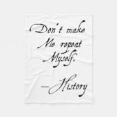 Don't Make Me Repeat Myself History Funny Nerdy Ge Fleece Deken (Voorkant)