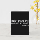 Don't Make Me Repeat Myself - History Kaart (Gele Bloem)