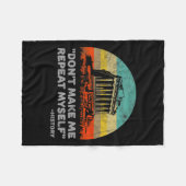 Dont Make Me Repeat Myself History Teacher Fleece Deken (Voorkant (Horizontaal))