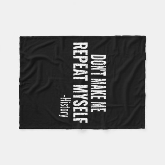 Dont Make Me Repeat Myself History Teacher Stud  Fleece Deken (Voorkant (Horizontaal))