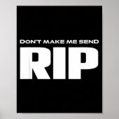 Don't Make Me Send Rip Funny Costume  Poster (Voorkant)