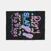 Don't Make Me Slap You With My Flip Flops Funny Be Fleece Deken (Voorkant (Horizontaal))