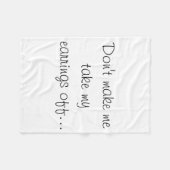 Dont Make Me Take My Earrings Off Fleece Deken (Voorkant (Horizontaal))