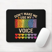 Dont Make Me Use Daddy Voice Gay Rainbow Pride  Muismat (Met muis)