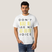 Don't Make Me Use My Bus Driver Voice bl T-shirt (Voorkant volledig)