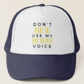 Don't Make Me Use My Bus Driver Voice bl Trucker Pet (Voorkant)