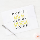Don't Make Me Use My Bus Driver Voice bl Vierkante Sticker (Envelop)