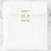 Don't Make Me Use My Bus Driver Voice bl Vierkante Sticker (Tas)