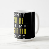 Don't Make Me Use My Bus Driver Voice Koffiemok (Voorkant rechts)