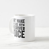 Don't Make Me Use My Bus Driver Voice Koffiemok (Voorkant links)