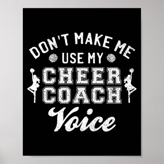 Don't Make Me Use My Cheer Coach Voice Funny Cheer Poster (Voorkant)
