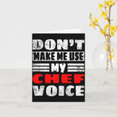 Don't Make Me Use My Chef Voice - Funny Chef Women Kaart (Gele Bloem)