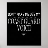 Don't Make Me Use My Coast Guard Voice Funny Coast Poster (Voorkant)