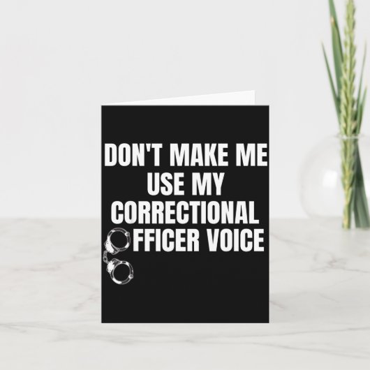 Don't Make Me Use My Correctional Officer Voice Fu Kaart (Voorkant)