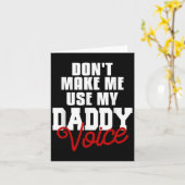 Don't Make Me Use My Daddy Voice Funny Lgbt Gay Pr Kaart (Gele Bloem)