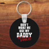 Don't Make Me Use My Daddy Voice Funny Lgbt Gay Pr Sleutelhanger (Voorkant)