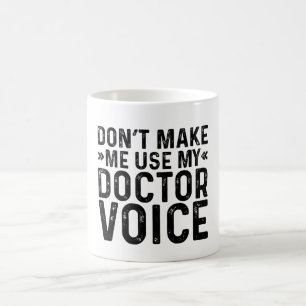 Don't Make Me Use My Doctor Voice Koffiemok