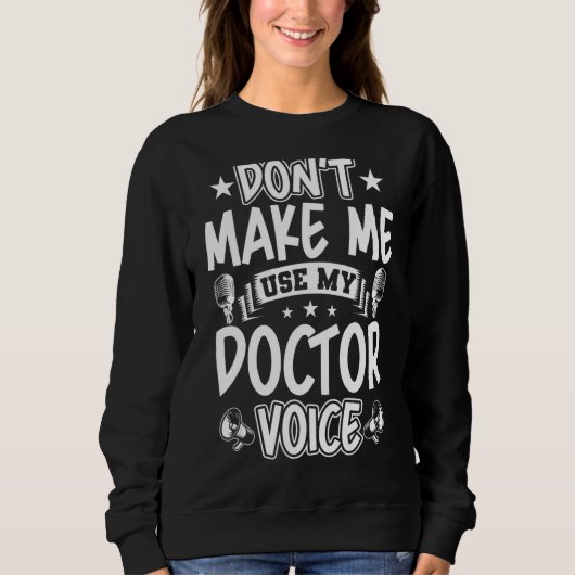 Don't Make Me Use My Doctor Voice Trui (Voorkant)