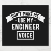 don't make me use my engineer voice likeurfles etiket (Enkel label)