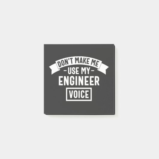 don't make me use my engineer voice post-it® notes (Voorkant)