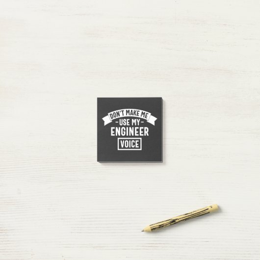 don't make me use my engineer voice post-it® notes (Op bureau)