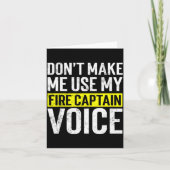 Don't Make Me Use My Firefighter Fire Captain Chie Kaart (Voorkant)