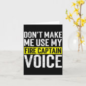Don't Make Me Use My Firefighter Fire Captain Chie Kaart (Gele Bloem)