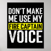 Don't Make Me Use My Firefighter Fire Captain Chie Poster (Voorkant)