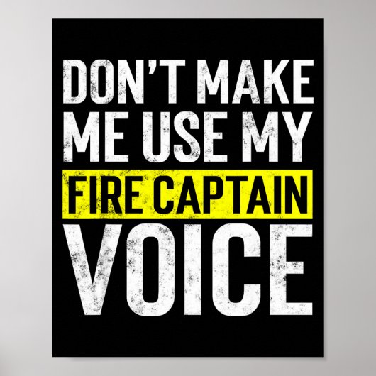 Don't Make Me Use My Firefighter Fire Captain Chie Poster (Voorkant)