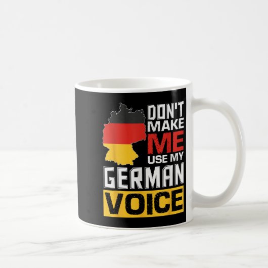 Don't Make Me Use My German Voice Funny Germany De Koffiemok (Rechts)