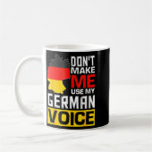 Dont Make Me Use My German Voice Germany Deutsc _1 Koffiemok (Links)