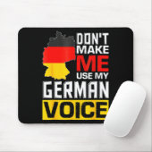 Dont Make Me Use My German Voice Germany Deutsc _1 Muismat (Met muis)
