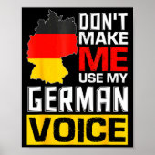 Dont Make Me Use My German Voice Germany Deutsc _1 Poster (Voorkant)