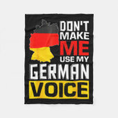 Dont Make Me Use My German Voice Germany Deutsc  Fleece Deken (Voorkant)