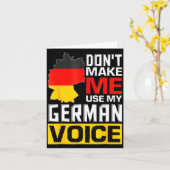 Dont Make Me Use My German Voice Germany Deutsc Kaart (Gele Bloem)