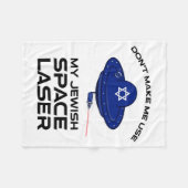Dont Make Me Use My Jewish Space Laser  Fleece Deken (Voorkant (Horizontaal))