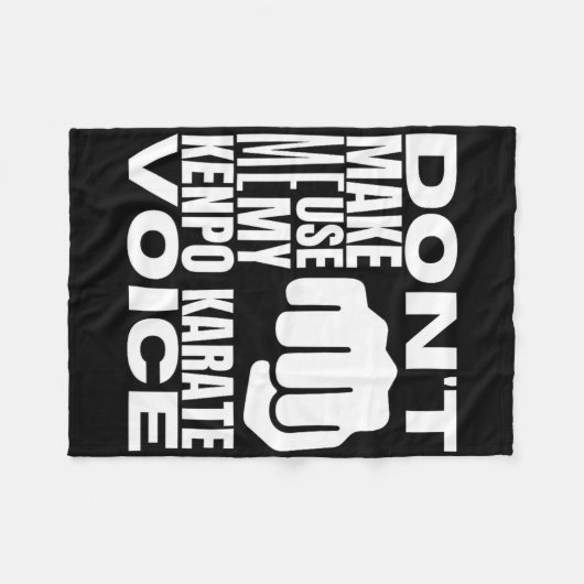 Don't Make Me Use My Kenpo Karate Voice Funny Amer Fleece Deken (Voorkant (Horizontaal))