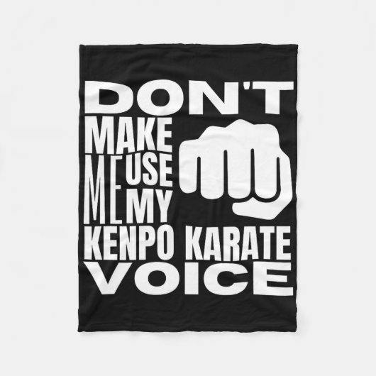 Don't Make Me Use My Kenpo Karate Voice Funny Amer Fleece Deken (Voorkant)