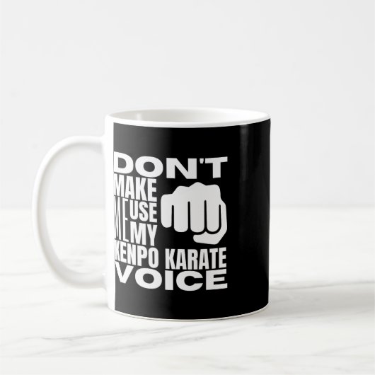 Don't Make Me Use My Kenpo Karate Voice Funny Amer Koffiemok (Links)
