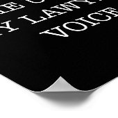 Don't Make Me Use My Lawyer Voice Funny Gift Lawye Poster (Hoek)