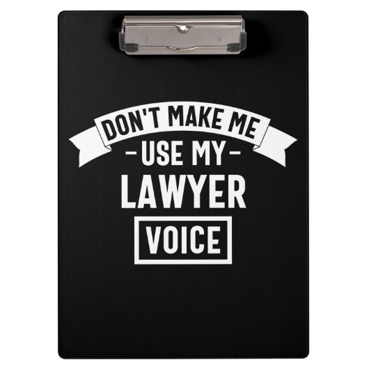 Don't make me use my lawyer voice klembord (Voorkant)