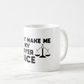Don't Make Me Use My Lawyer Voice Koffiemok (Voorkant rechts)