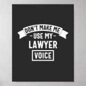 Don't make me use my lawyer voice poster (Voorkant)