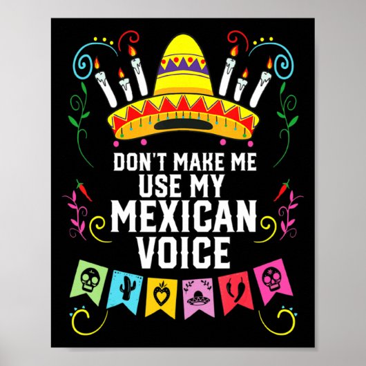 Dont Make Me Use My Mexican Voice Mexico Pride Poster (Voorkant)