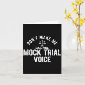 Don't Make Me Use My Mock Trial Voice Lawyer  Kaart (Gele Bloem)