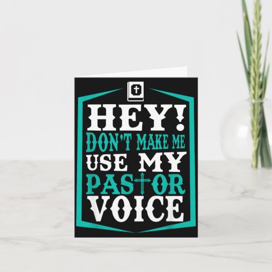 Don't Make Me Use My Pastor Voice Funny Pastor Kaart (Voorkant)