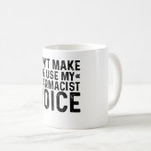 Don't Make Me Use My Pharmacist Voice Koffiemok (Voorkant rechts)