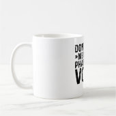 Don't Make Me Use My Pharmacist Voice Koffiemok (Links)