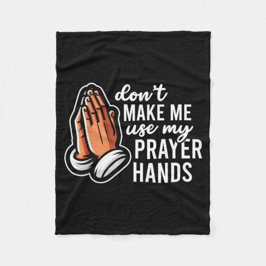 Don't Make Me Use My Prayer Hands Funny Church Pun Fleece Deken (Voorkant)