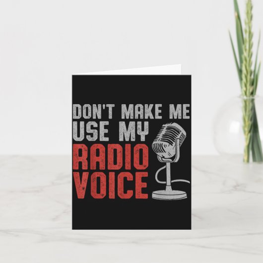 Don't Make Me Use My Radio Voice Ham Radio Operato Kaart (Voorkant)